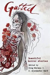 Cover Art for 9781945174650, GuttedBeautiful Horror Stories by Neil Gaiman