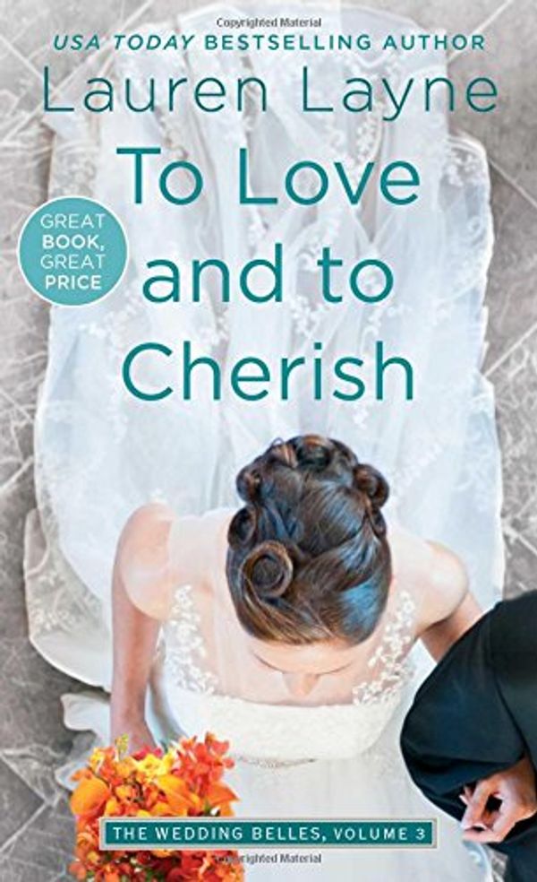 Cover Art for 9781501135170, To Love and to CherishWedding Belles by Lauren Layne