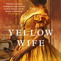 Cover Art for 9780349130606, Yellow Wife by Sadeqa Johnson