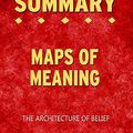 Cover Art for 9781715253622, Summary of Maps of Meaning: The Architecture of Belief by Jordan B. Peterson: Fireside Reads by Fireside Reads