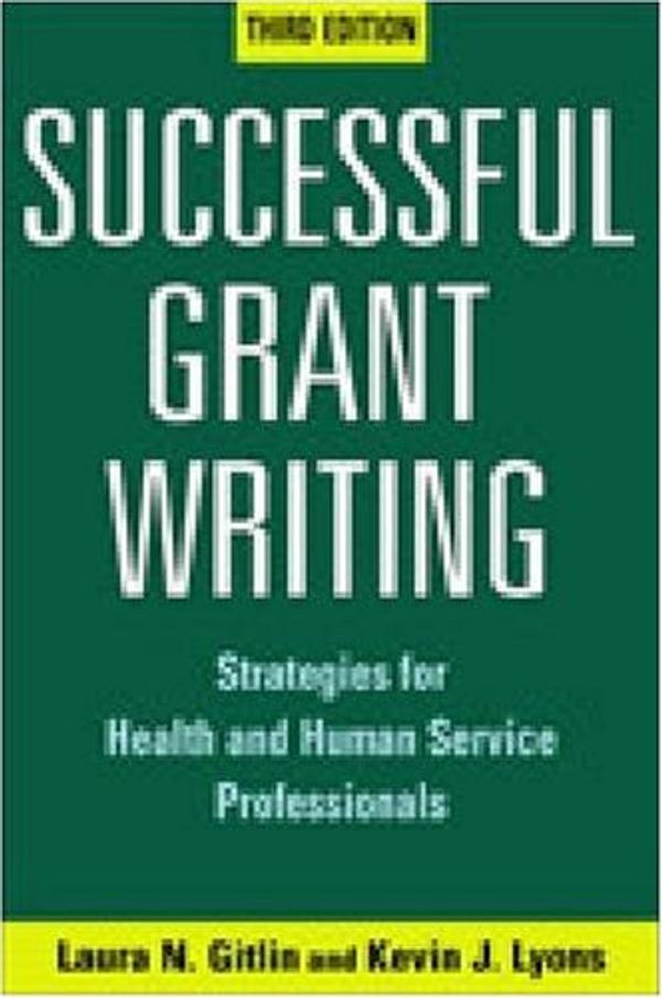 Cover Art for 9780826132734, Successful Grant Writing: Strategies for Health and Human Service Professionals by Gitlin, Laura, Lyons, Kevin