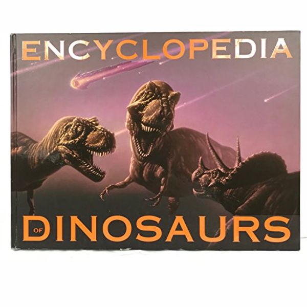 Cover Art for 9780785355618, Encyclopedia Of Dinosaurs by Publications International