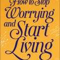 Cover Art for 9789388118675, How to Stop Worrying and Start Living by Dale Carnegie