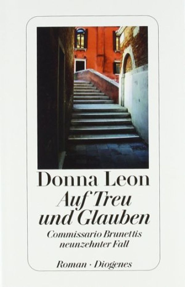 Cover Art for 9783257067767, Auf Treu und Glauben by Donna Leon