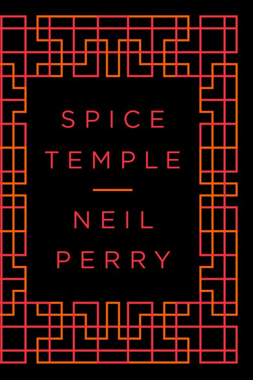 Cover Art for 9780143574217, Spice Temple by Neil Perry