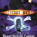 Cover Art for 9781785940934, Doctor Who: The Resurrection Casket by Justin Richards