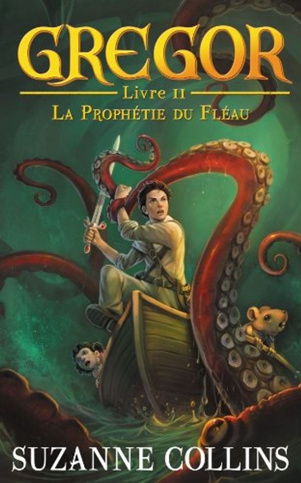 Cover Art for 9782012026964, Gregor - Tome 2 - La Prophétie du Fléau (Gregor (2)) by Suzanne Collins