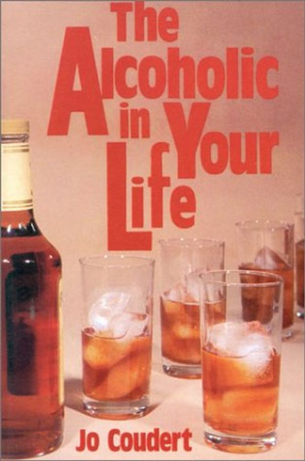 Cover Art for 9780812861211, The Alcoholic in Your Life by Jo Coudert