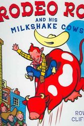 Cover Art for 9780375931956, Rodeo Ron and His Milkshake Cows by Rowan Clifford