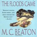 Cover Art for 9780312985868, Agatha Raisin and the Day the Floods Came by M C. Beaton