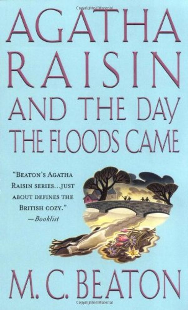 Cover Art for 9780312985868, Agatha Raisin and the Day the Floods Came by M C. Beaton