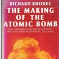 Cover Art for B019NEOYDW, The Making of the Atomic Bomb by Richard Rhodes (1987-02-01) by Richard Rhodes