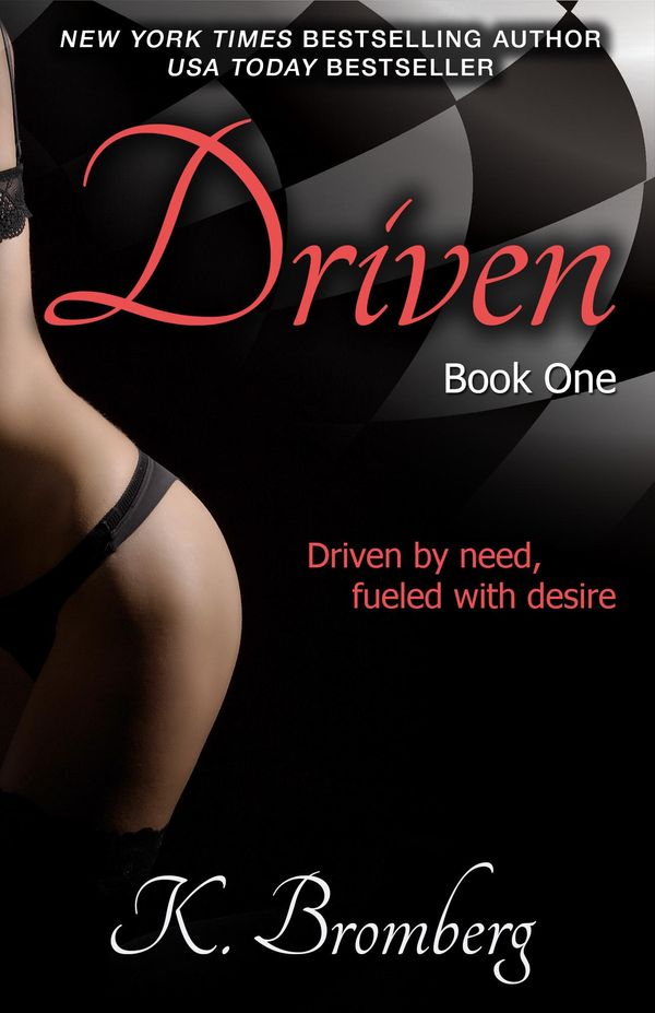 Cover Art for 9780989450201, Driven ((The Driven Trilogy)) by K. Bromberg