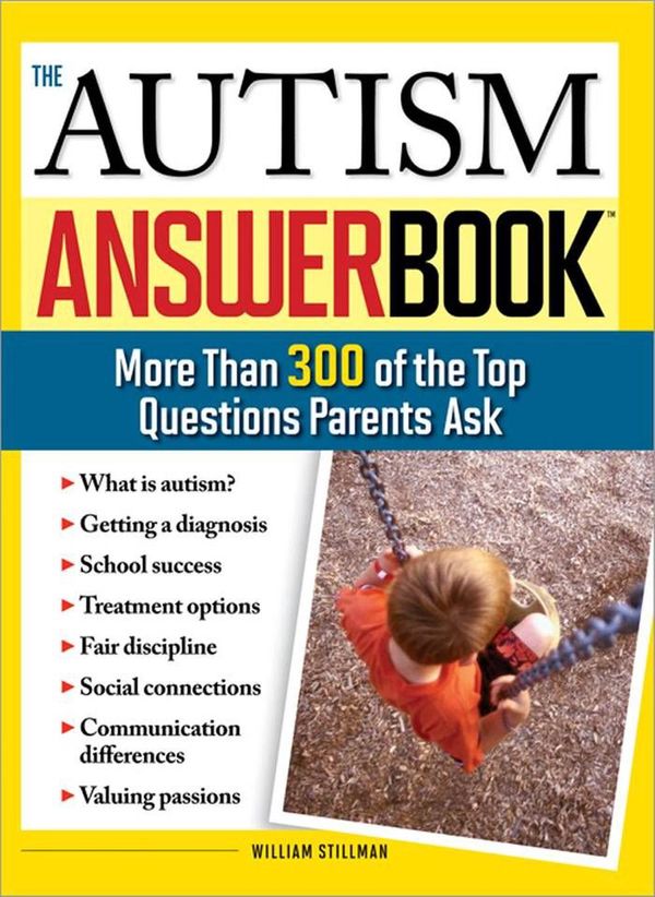 Cover Art for 9781402209772, The Autism Answer Book by William Stillman