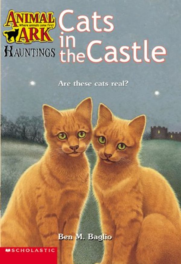 Cover Art for 9780439448987, Cats in the Castle (Animal Ark Hauntings #9) by Ben M. Baglio