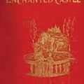 Cover Art for 9781406530766, The Enchanted Castle (Dodo Press) by E. Nesbit