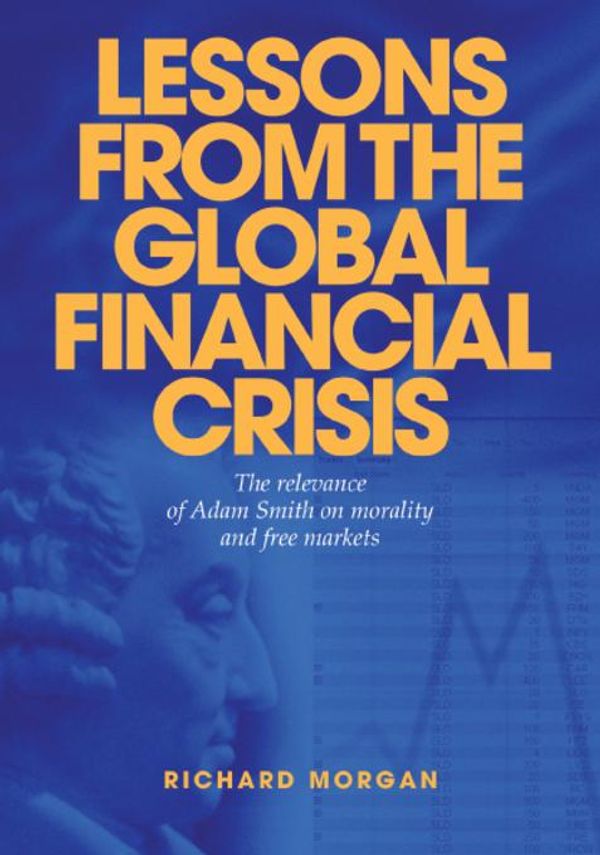 Cover Art for 9781589795860, Lessons from the Global Financial Crisis by Richard Morgan