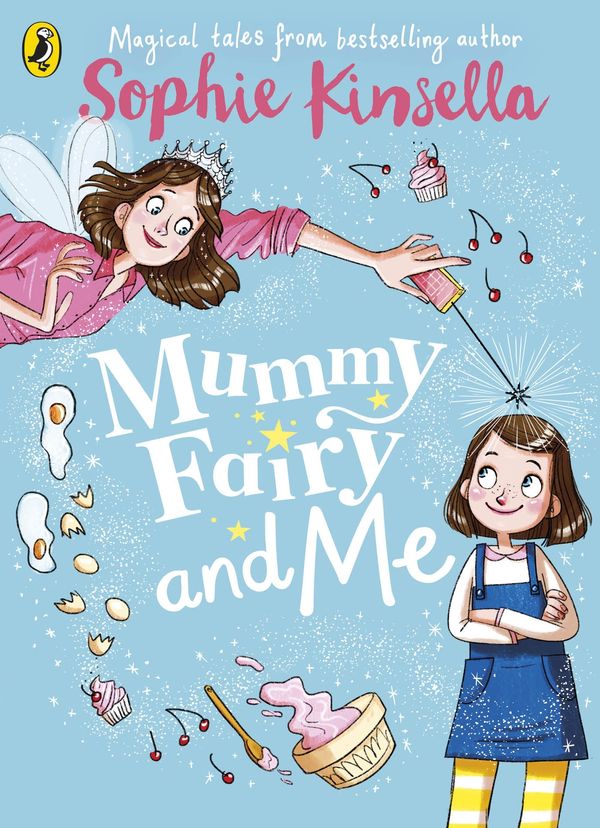 Cover Art for 9780141377889, Mummy Fairy and Me by Sophie Kinsella, Marta Kissi