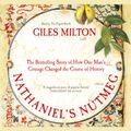 Cover Art for B00NPBEDQ8, Nathaniel's Nutmeg by Giles Milton
