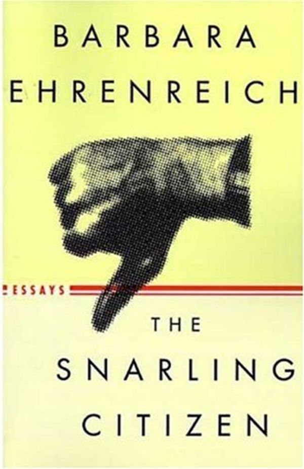 Cover Art for 9780374527679, The Snarling Citizen by Barbara Ehrenreich