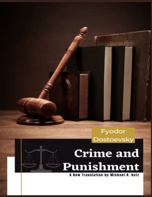 Cover Art for 9798396422162, Crime and Punishment: A New Translation by Fyodor Dostoevsky