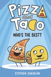 Cover Art for 9780593123300, Pizza and Taco: Who's the Best? by Stephen Shaskan