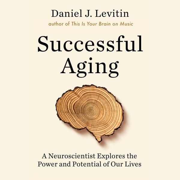 Cover Art for 9781984832313, Successful Aging by Daniel J. Levitin