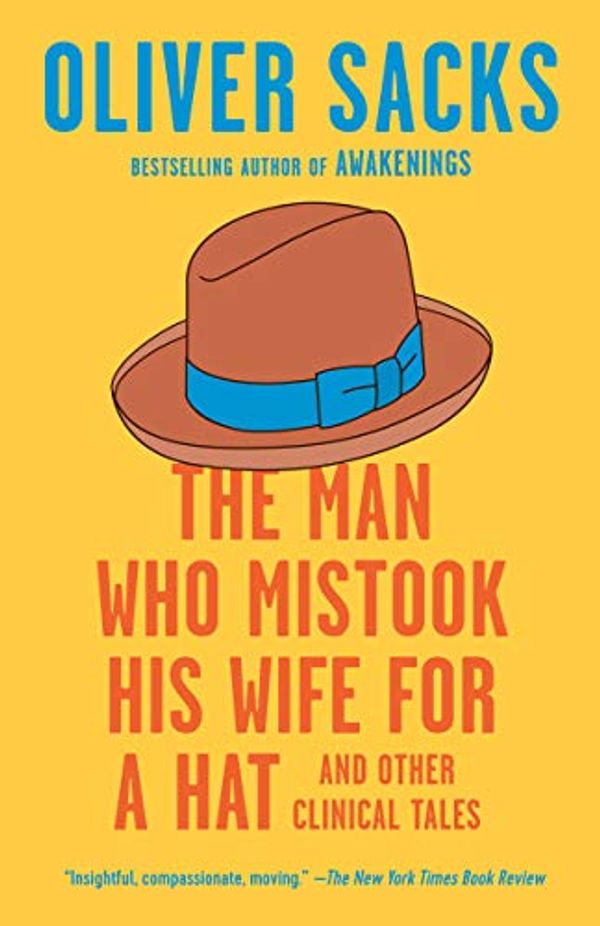 Cover Art for B091MDF73Z, The Man Who Mistook His Wife for a Hat: And Other Clinical Tales by Oliver Sacks