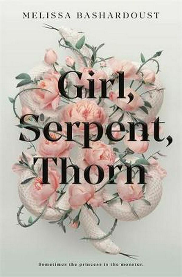 Cover Art for 9781529379082, Girl, Serpent, Thorn by Melissa Bashardoust