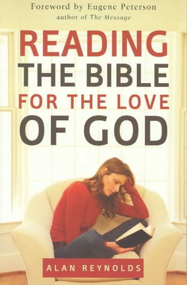 Cover Art for 9781587430824, Reading the Bible for the Love of God by Alan Reynolds
