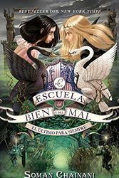 Cover Art for 9788492918836, Escuela del bien y del mal 3. El ultimo para siempre (Escuela Del Bien Y Del Mal / School for Good and Evil) (Spanish Edition) by Soman Chainani
