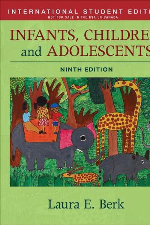 Cover Art for 9781071897096, Infants, Children, and Adolescents - International Student Edition by Berk, Laura E.