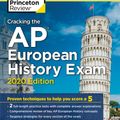 Cover Art for 9780525568261, Cracking the AP European History Exam, 2020 Edition: Practice Tests & Proven Techniques to Help You Score a 5 (College Test Preparation) by The Princeton Review