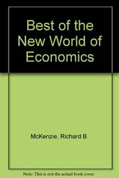 Cover Art for 9780256067989, Best of the New World of Economics by Richard B. McKenzie