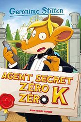 Cover Art for 9782226324559, Geronimo Stilton, Tome 53 : L'agent secret Zero Zero K by Geronimo Stilton