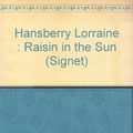 Cover Art for 9780451155405, A Raisin in the Sun by Lorraine Hansberry
