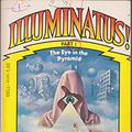 Cover Art for 9780440046882, Illuminatus! Part I, The Eye in the Pyramid by Robert and Robert Anton Wilson Shea