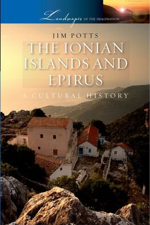 Cover Art for 9780199754151, The Ionian Islands and Epirus by Jim Potts