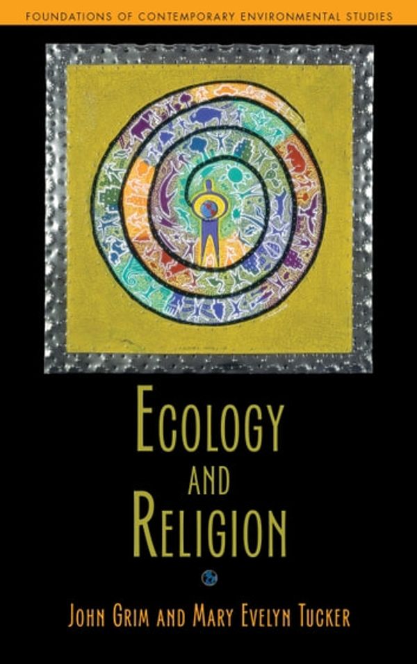 Cover Art for 9781610912358, Ecology and Religion by John Grim, Mary Evelyn Tucker