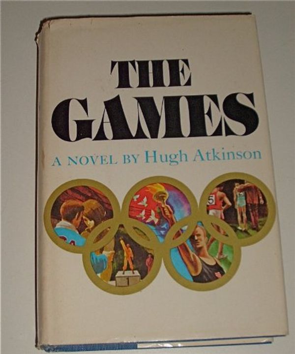 Cover Art for B0028S7AYG, THE GAMES A Novel by Hugh Atkinson by 