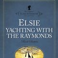Cover Art for 9781598568653, Elsie Yachting with the Raymonds by Martha Finley