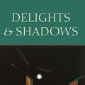 Cover Art for 9781619320055, Delights & Shadows by Ted Kooser