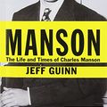 Cover Art for 9781594137709, Manson: The Life and Times of Charles Manson by Jeff Guinn