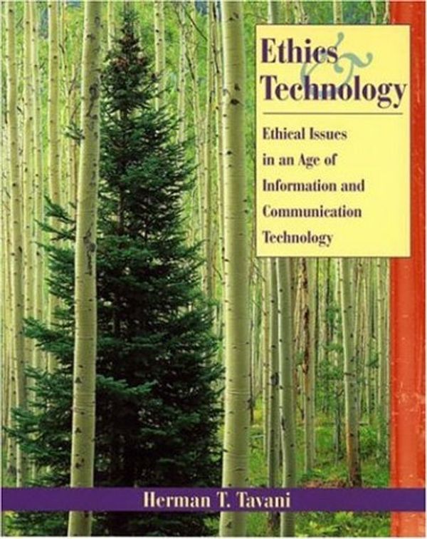 Cover Art for 9780471249665, Ethics and Technology by Herman T. Tavani