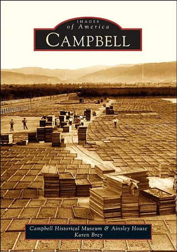 Cover Art for 9780738529172, Campbell by The Campbell Historical Museum and Ainsley House