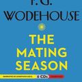 Cover Art for 9781609984724, The Mating Season by P. G. Wodehouse
