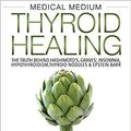 Cover Art for B07D13XTX4, [By Anthony William ] Medical Medium Thyroid Healing (Hardcover)【2018】 by Anthony William (Author) (Hardcover) by 