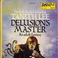 Cover Art for 9780879976521, Delusion's Master by Tanith Lee