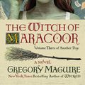 Cover Art for 9780063094086, The Witch of Maracoor by Gregory Maguire