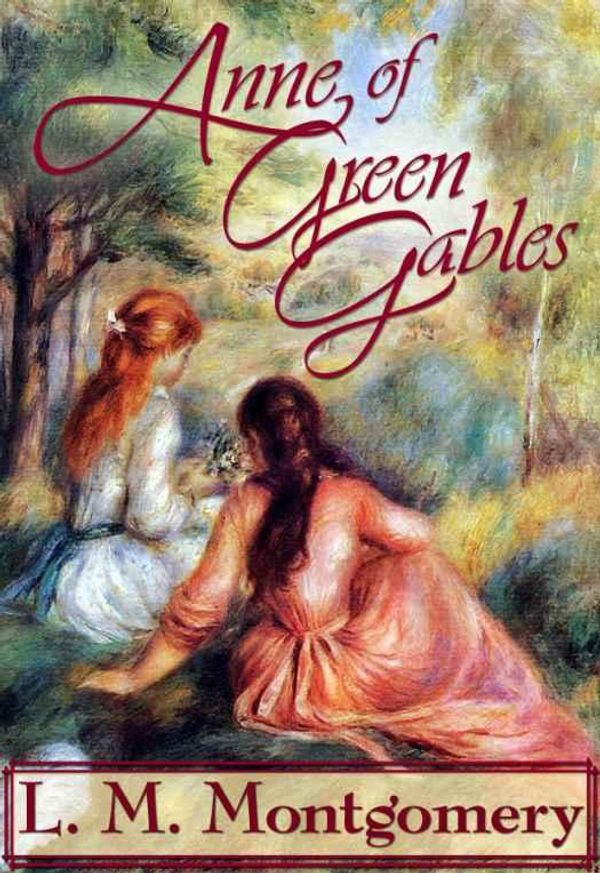 Cover Art for 1230000259411, Anne of Green Gables by Lucy Maud Montgomery